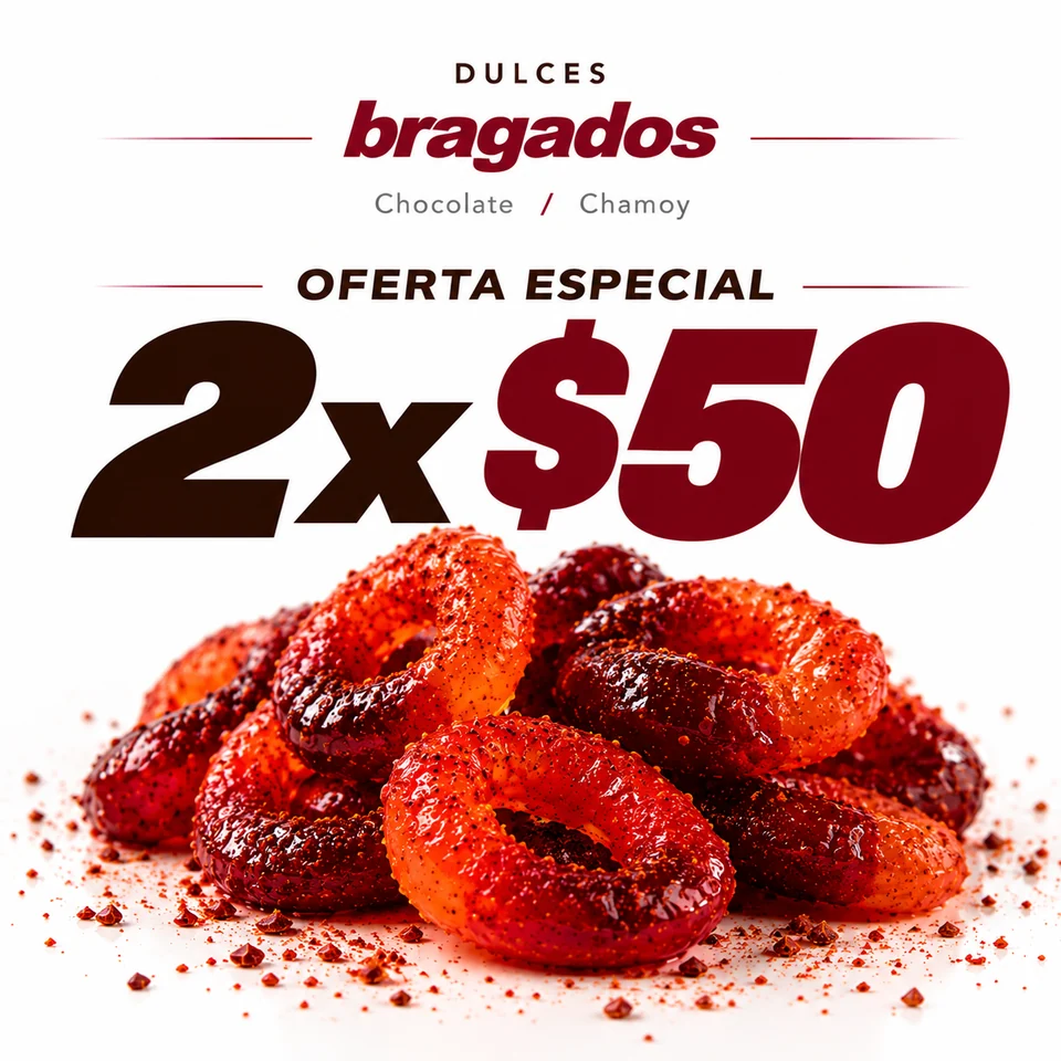 Dulces bragados. Oferta especial de gomitas con chamoy: 2 por $50.
